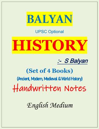 Balyan Sir HISTORY Optional IAS Mains Handwritten Class Notes | Set Of 4 Books - Ancient, Modern, Medieval, World History | English Medium
