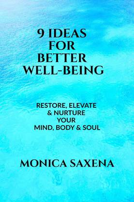 9 IDEAS FOR BETTER WELLBEING