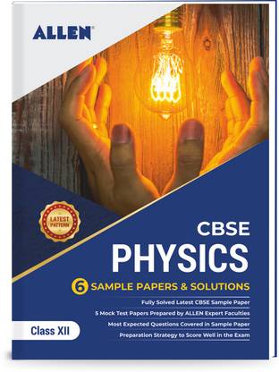 CBSE Class 12 Physics: Sample Papers and Solutions by ALLEN