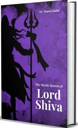 The Mystic Secrets of Lord Shiva