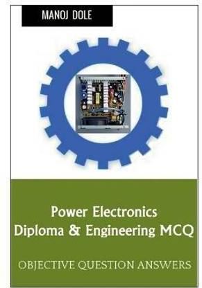 Power Electronics Diploma & Engineering MCQ