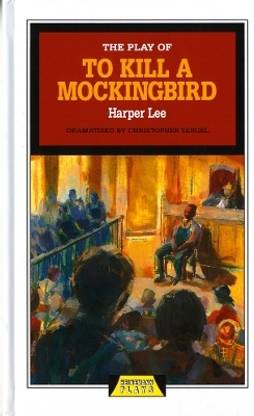 The Play of To Kill a Mockingbird