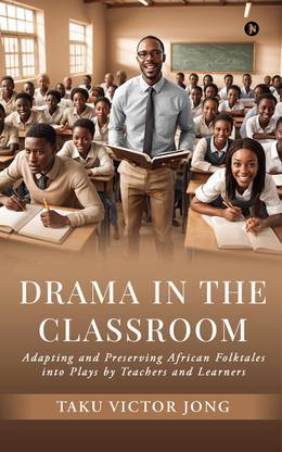 Drama in the Classroom