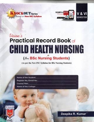 PRACTICAL RECORD BOOK OF CHILD HEALTH NURSING FOR BSC