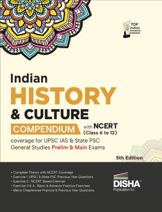 Indian History & Culture Compendium with Ncert (Class 6 to 12) Coverage for Upsc IAS & State Psc General Studies Prelim & Main Exams Civil Services - Theory, Previous Year & Practice Objective & Subjective Question Bank