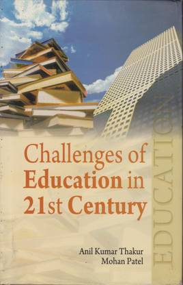 Challenges of Education in 21st Century