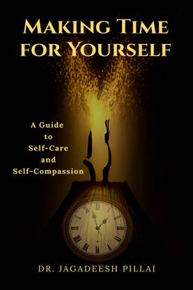 Making Time for Yourself  - A Guide to Self-Care and Self-Compassion