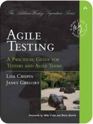Agile Testing: A Practical Guide for Testers and Agile Teams