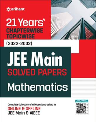 21years Chapterwise Topicwise (2022-2002) Jee Main Solved Papers Mathematics