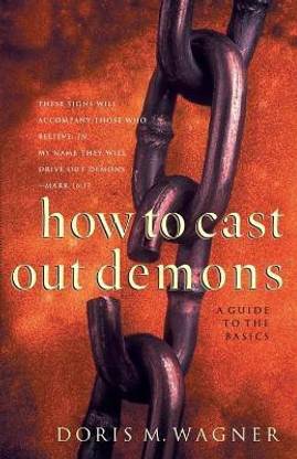 How to Cast Out Demons - A Guide to the Basics
