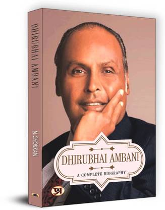 Dhirubhai Ambani A Complete Biography  - Dhirubhai Ambani: A Complete Biography of India’s Self-Made Business Icon and Reliance Empire Builder