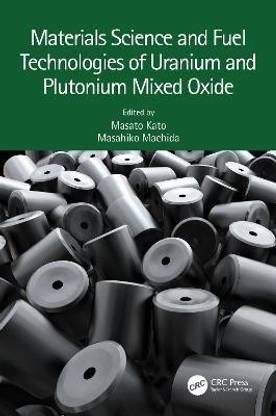 Materials Science and Fuel Technologies of Uranium and Plutonium Mixed Oxide