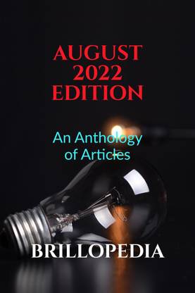 August 2022 Edition  - An Anthology of Articles
