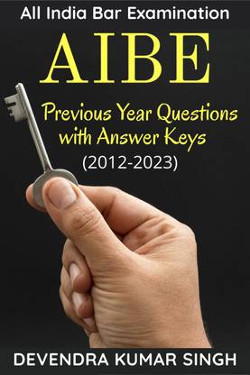 All India Bar Examination (AIBE)  - Previous Years Questions with Answer Keys