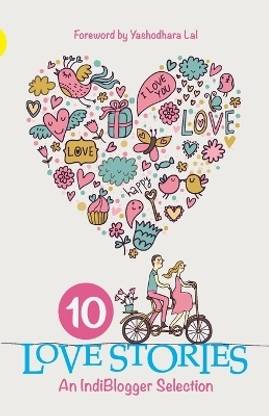 10 Love Stories: An Indiblogger Selection