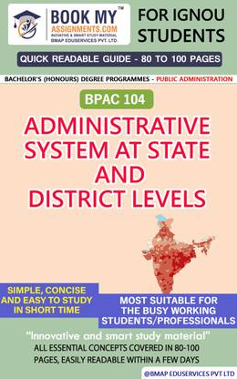 IGNOU BPAC 104 Administrative System at State and District Levels Quick Readable Notes | Important Topic-wise Conceptual Notes | DEGREE