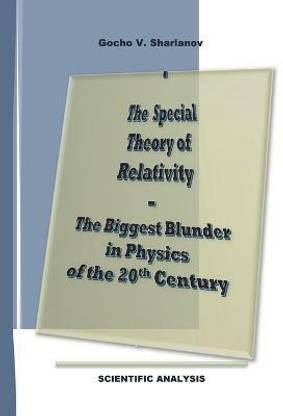 The Special Theory of Relativity - the Biggest Blunder in Physics of the 20th Century