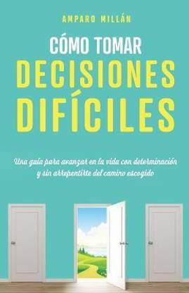 Como tomar decisiones dificiles
