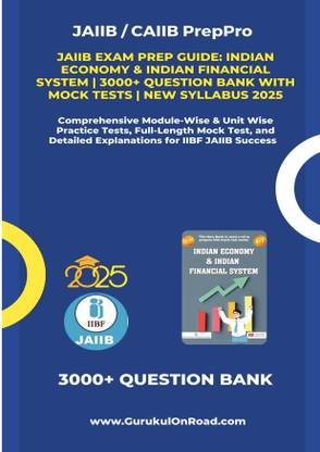 JAIIB Exam Prep Guide: Indian Economy & Indian Financial System (IE & IFS) | 3000+ Question Bank with Mock Tests | New Syllabus 2025  - Practice Test & Mock Test for JAIIB & CAIIB Exam
