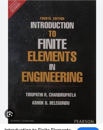 introduction to Finite Elements in Engineering 4e