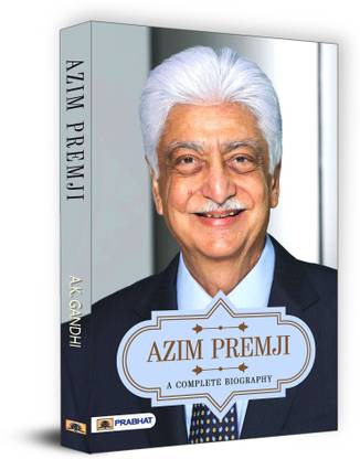Azim Premji a Complete Biography