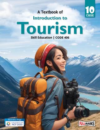 A Textbook of Introduction of Tourism Class 10 (Skill Education- Code 406) for CBSE 2024-25