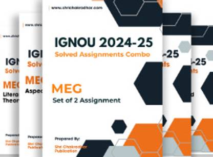 MA English (MEG) IGNOU Solved Assignment Combo for Session 2024-25 (Set of 2 Subjects Assignment Solutions including MEG 04 & MEG 05) (Compulsory Courses) | Assurance of 90+ Marks in IGNOU’s Assignment  - Download this Assignment in soft copy (PDF) format in 49 Rs. from shrichakradhar.com or you can Whatsapp us at 9354637830.