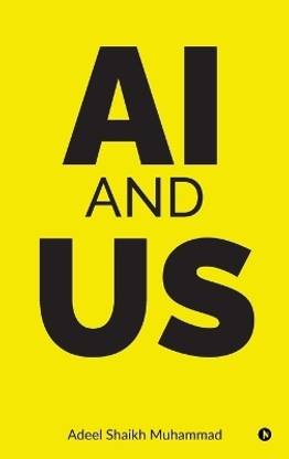 Ai and Us