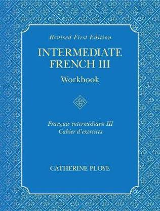 Intermediate French III Workbook