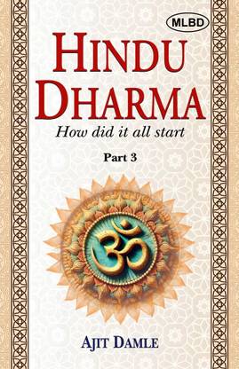 Hindu Dharma: How did it all start (Part-3)