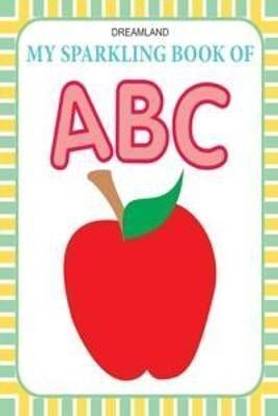 My Sparkling Book of ABC  - Kids – Early Learning Alphabet Book with Colourful Pictures and Kid-Friendly Content | Fun Educational Book to Build Vocabulary, Letter Recognition, and School Readiness