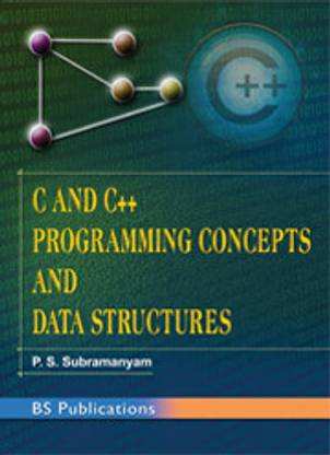 C and C++ programming concepts and Data structures