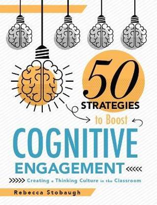 50 Strategies to Boost Cognitive Engagement