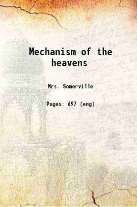 Mechanism of the heavens 1831 [Hardcover]