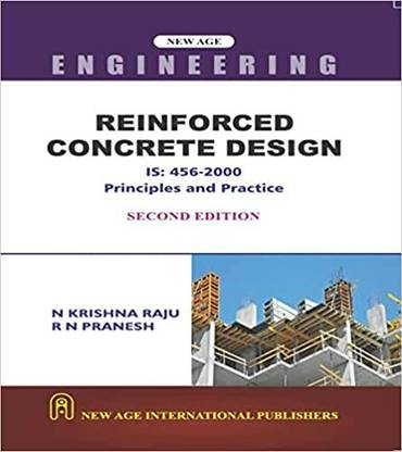 Reinforced Concrete Design: IS :456-2000 Principles and Practice