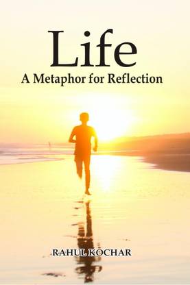 Life  - A Metaphor for Reflection