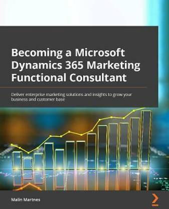 Becoming a Microsoft Dynamics 365 Marketing Functional Consultant