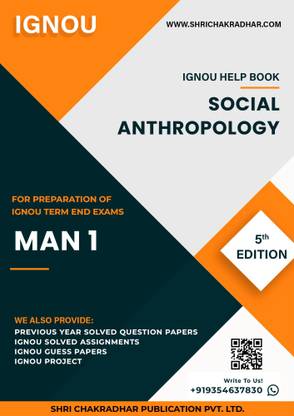MAN 1: Social Anthropology - IGNOU Study Material & Guide Book with Latest Solved PYQs for IGNOU's Exam Preparation.  - Get the PDF of this book at Rs. 99, WhatsApp us at +919354637830, or visit our website shrichakradhar.com.