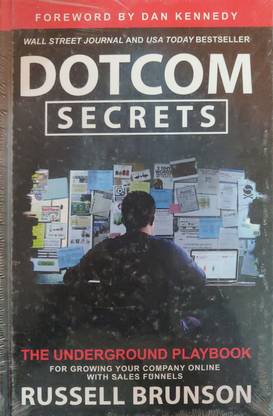 DotCom Secrets: The Underground Playbook for Growing Your Company Online with Sales Funnels