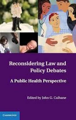 Reconsidering Law and Policy Debates