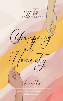 Grasping at Honesty -A Poetry Collection