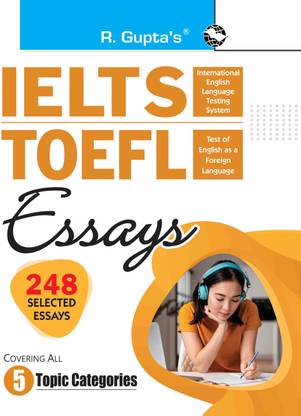 IELTS/TOEFL Essays (Covering All 5 Topic Categories)