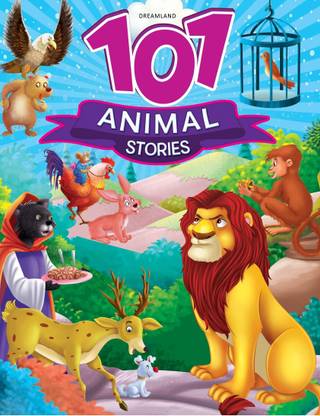 101 Animals Stories - Moral Tales with Engaging Illustrations, Simple Language & Life Lessons | Fun Storybook to Teach Good Habits & Values