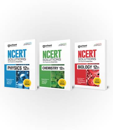 Arihant NCERT Solutions Physics, Chemistry, Biology Class 12 with Chapterwise Study Notes | including Selected Questions of DIKSHA App | Fully updated as per latest NCERT Textbook