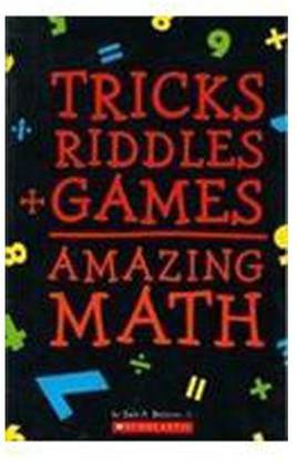Tricks + Riddles + Games = Amazing Math