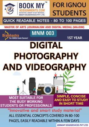 IGNOU MNM 003 Digital Photography and Videography Quick Readable Notes | Important Topic-wise Conceptual Notes | Master of Arts (Journalism and Digital Media) (MAJDM)