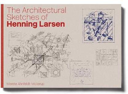 The Architectural Sketches of Henning Larsen