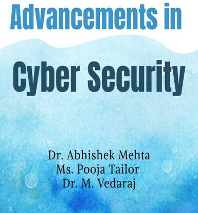 Advancements in Cyber Security