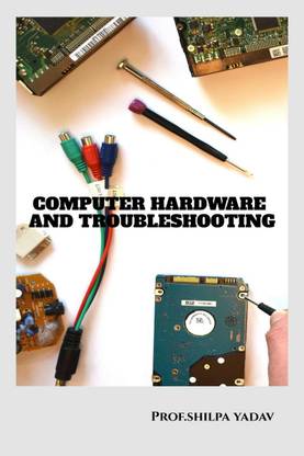 Computer Hardware and Troubleshooting