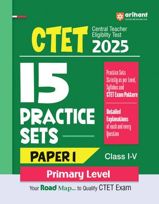 Arihant Practice Sets for CTET 2025 | Success Master CTET Paper I (Class I-V) | Strictly as per level, syllabus and CTET exam pattern
